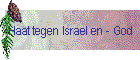 Haat tegen Israel en - God